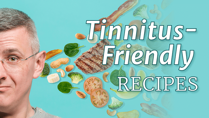 Tinnitus-Friendly Recipes